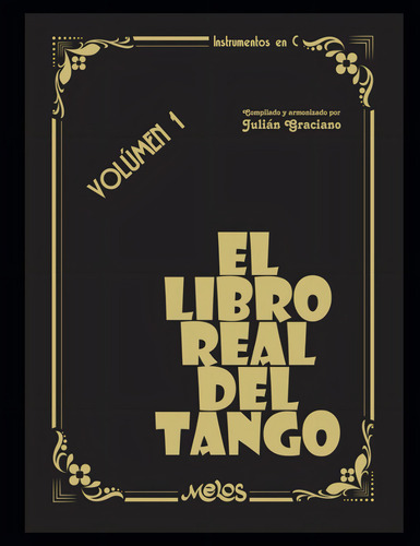 El Libro Real Del Tango, De Graciano, Julian. Editorial Independently Published, Tapa Pasta Blanda, Edición 1 En Español, 2020