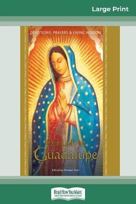 Libro Our Lady Of Guadalupe : Devotions, Prayers & Living...