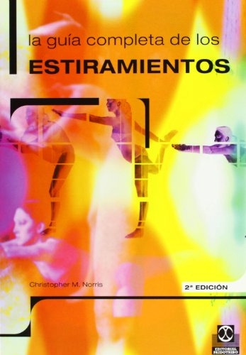 Libro Guía Completa De Los Estiramientos,la De Norris Christ