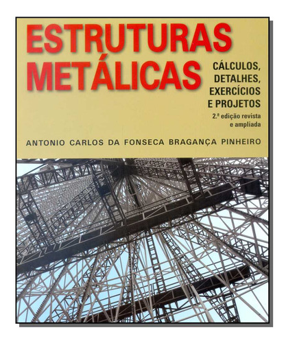 Libro Estruturas Metalicas De Pinheiro Antonio Carlos Da Fon