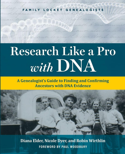 Libro: Research Like A Pro With Dna: A Genealogist S Guide T