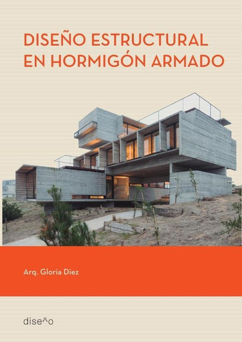 Diseño Estructural En Hormigón Armado - Gloria Diez