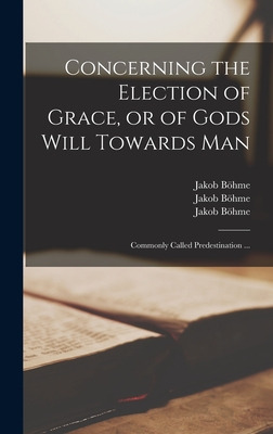 Libro Concerning The Election Of Grace, Or Of Gods Will T...