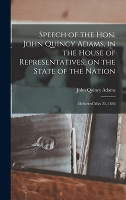 Libro Speech Of The Hon. John Quincy Adams, In The House ...