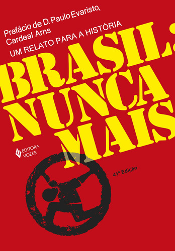 Brasil: nunca mais, de (Prefácio) Arns, Dom Paulo Evaristo. Editora Vozes Ltda., capa mole em português, 2014