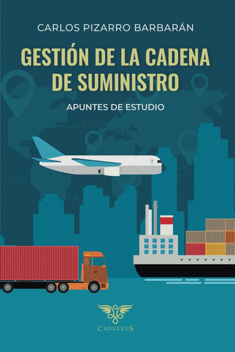 Libro: Gestión De La Cadena De Suministro: Apuntes De Estudi