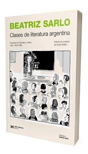 Clases De Literatura Argentina - Sarlo Beatriz