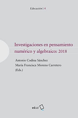 Investigaciones En Pensamiento Numérico Y Algebráico: 2018: