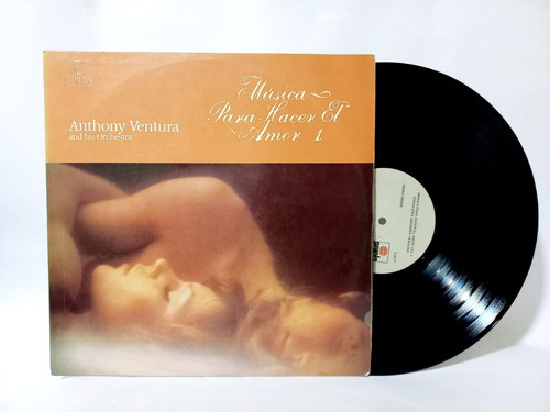 Disco Lp Anthony Ventura / Musica Para Hacer El Amor 1