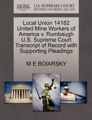 Local Union 14182 United Mine Workers Of America V. Rumba...
