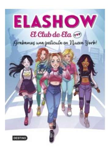 Libro Elashow- ¡grabamos Una Película En Nueva York! /906