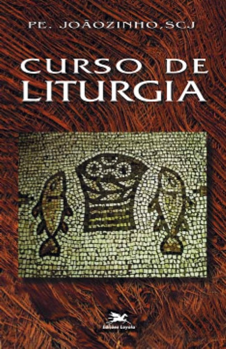 Curso de liturgia, de Almeida, João Carlos (Pe. Joãozinho). Editora Associação Nóbrega de Educação e Assistência Social, capa mole em português, 1995