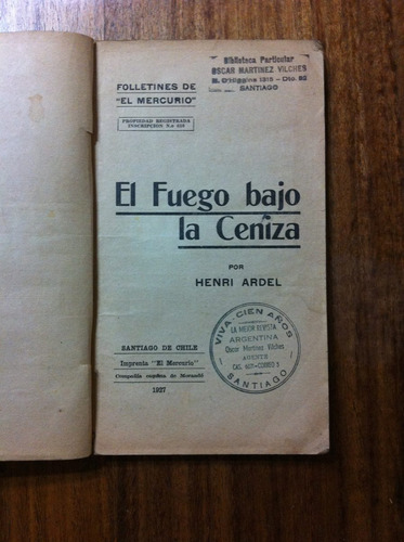 Folletines De El Mercurio El Fuego De Cenizas H. Ardel 1927 (Usado)