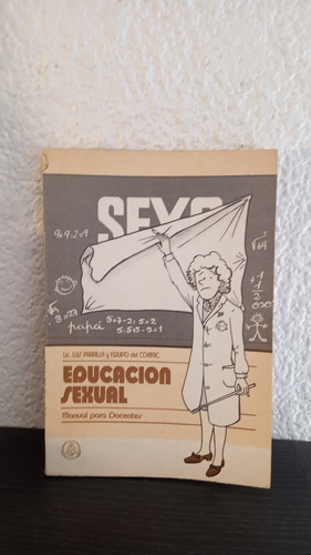 Educacion Sexual, Manual Para Docentes - Luis Parrilla