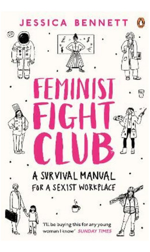 Feminist Fight Club - Jessica Bennett. Ebs