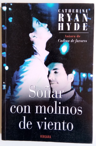 Soñar Con Molinos De Viento Catherine Ryan Hyde Novela Libro