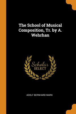 Libro The School Of Musical Composition, Tr. By A. Wehrha...