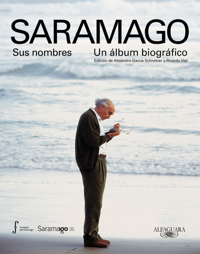 Saramago. Sus Nombres Fundacion Jose Saramago Alfaguara