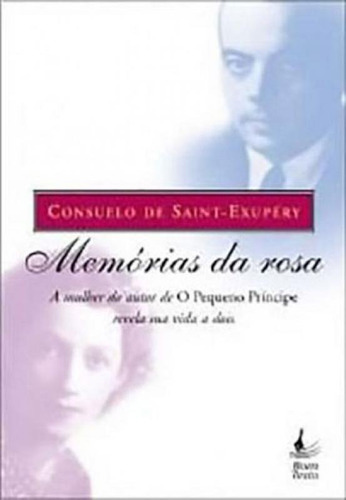 Memorias Da Rosa, De Saint-exupery, Consuelo De. Editora Bom Texto, Capa Mole Em Português