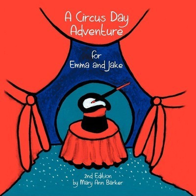 Libro A Circus Day Adventure For Emma And Jake - Mary Ann...