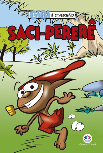 Saci-Pererê, de Alves Barbieri, Paloma Blanca. Editorial Ciranda Cultural Editora E Distribuidora Ltda. em português, 2021