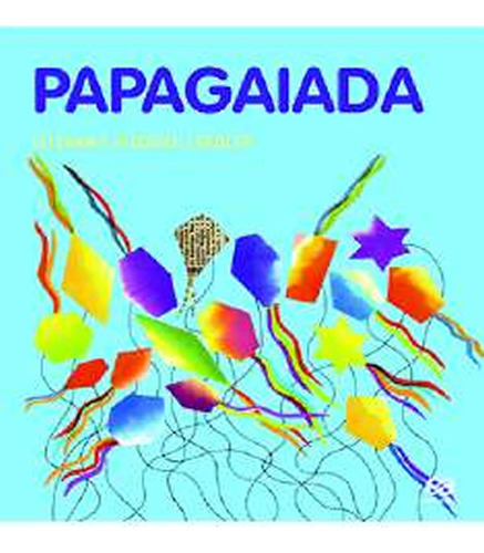 Papagaiada   06 Ed: Papagaiada   06 Ed, De Iacocca, Liliana / Iacocca, Michele. Editora Atica - Paradidatico (saraiva), Capa Mole, Edição 6 Em Português