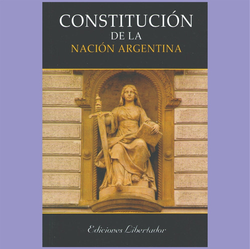 Constitución De La Nación Argentina Ed Libertador Nuevo