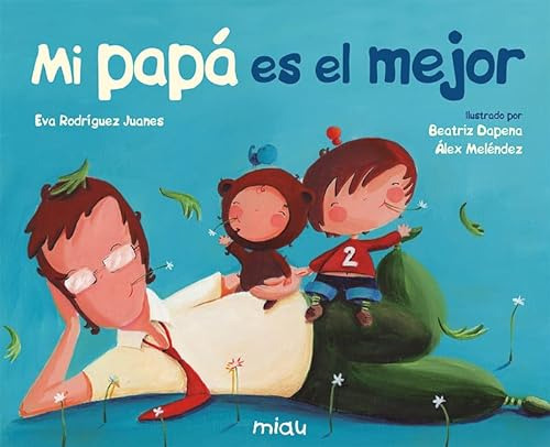 Mi Papa Es El Mejor - Rodriguez Juanes Eva