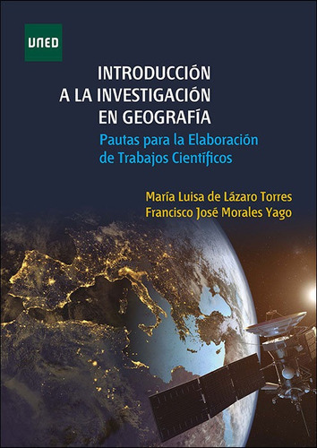 Introduccion A La Investigacion En Geografia. Pautas Para La, De De Lazaro Y Torres, Maria Luisa. Editorial Uned, Tapa Blanda En Español