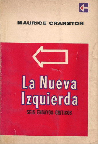 La Nueva Izquierda Seis Ensayos Críticos / M. Cranston 