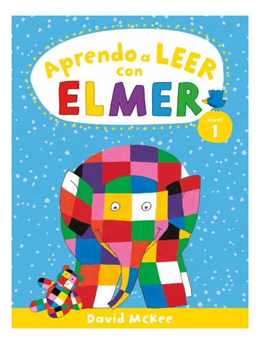 Aprendo A Leer Con Elmer. Nivel 1 - David Mckee