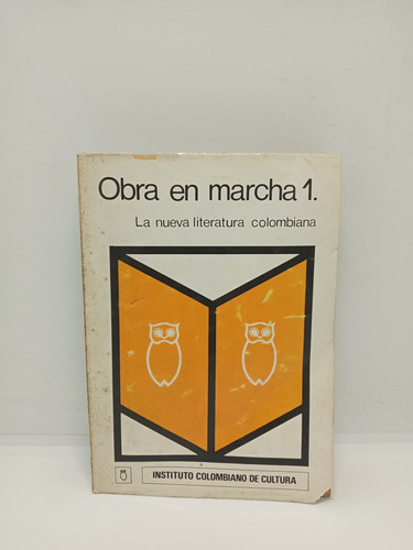 Obra En Marcha 1 - La Nueva Literatura Colombiana 