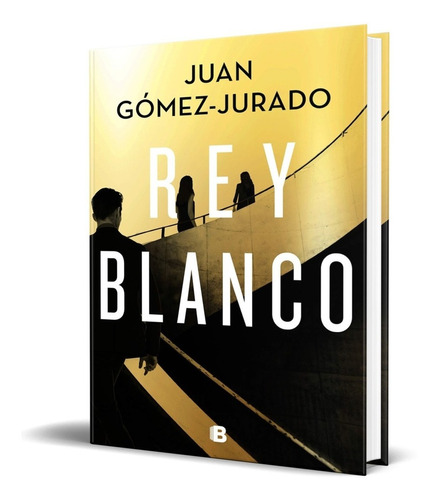 Libro Rey Blanco - Juan Gómez [ Original ] Pasta Dura