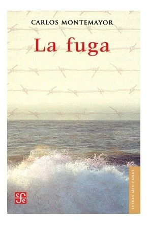 La Fuga | Carlos Montemayor