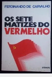 Os Sete Matizes Do Vermelho /// Comunism Ferdinando De Carv