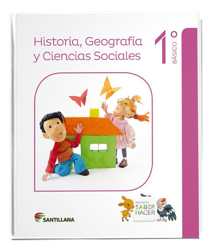 Ciencias Sociales 1° Básico Saber Hacer