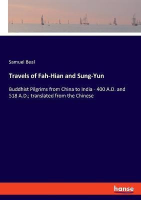 Libro Travels Of Fah-hian And Sung-yun : Buddhist Pilgrim...