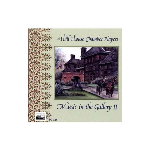 Hill House Chamber Players Music From The Gallery 2 Usa Cd