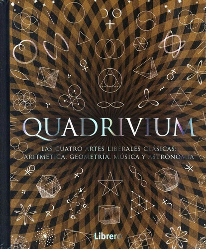 Quadrivium Las Cuatro Artes Liberales Clasicas Miranda Lundi