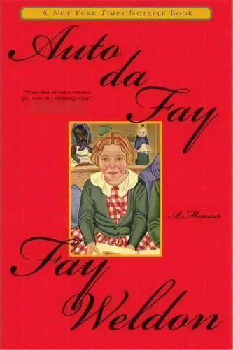 Auto Da Fay, De Fay Weldon. Editorial Grove Press Atlantic Monthly Press, Tapa Blanda En Inglés