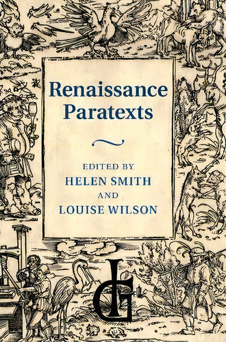 Renaissance Paratexts, De Helen Smith. Editorial Cambridge University Press, Tapa Blanda En Inglés
