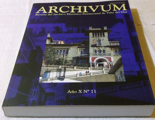  Archivum.  Año X N. 11. Archivo Histórico De Viña Del Mar.