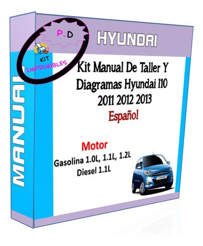 Imagen 1 de 1 de Manual De Taller Y Diagramas Hyundai I10 2011 2012 2013