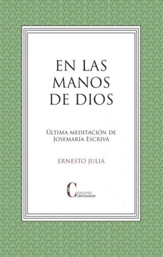 Libro - En Las Manos De Dios - Ernesto Juliá