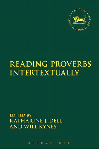 Reading Proverbs Intertextually, De Dell, Katharine J.. Editorial Bloomsbury 3pl, Tapa Blanda En Inglés