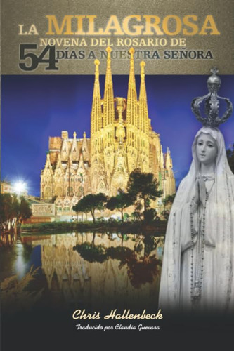 La Milagrosa Novena Del Rosario De 54 Dias A Nuestra Senora