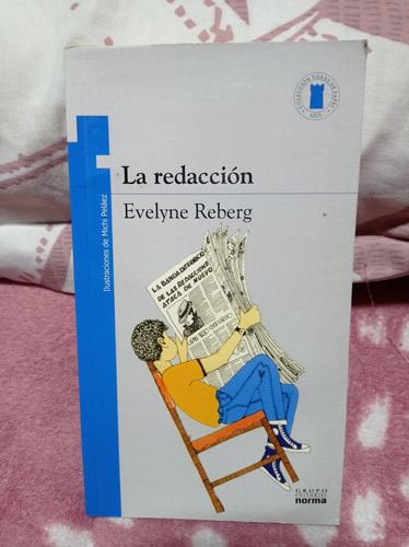 La Redacción  Autor: Evelyne Reberg - Grupo Norma