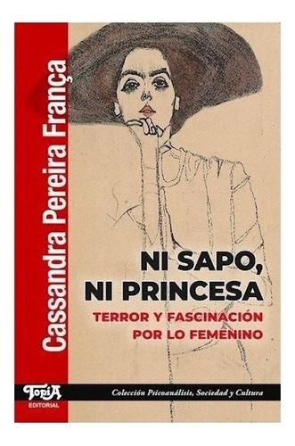 Ni Sapo Ni Princesa. Cassandra Pereira Franca. Topia