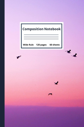 Libro: Birds In Sunset Composition Notebook,wide Ruled: Line