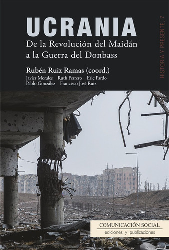 Ucrania. De La Revolucion Del Maidan A La Guerra Del Donb...